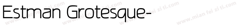 Estman Grotesque字体转换